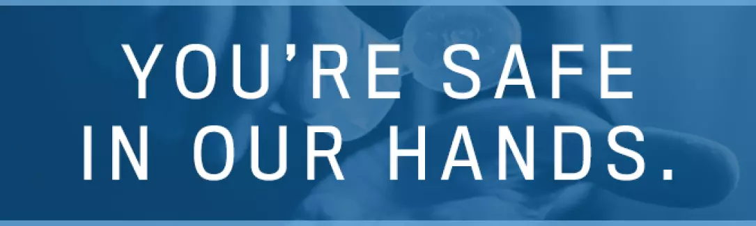 You're Safe in our hands